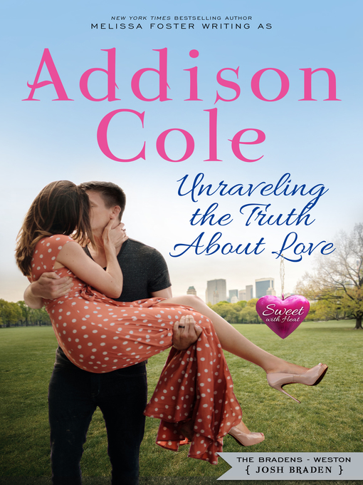 Cover image for Unraveling the Truth About Love (Sweet with Heat